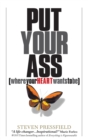 Image for Put Your Ass Where Your Heart Wants to Be