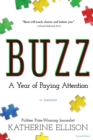 Image for Buzz : A Year of Paying Attention