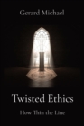 Image for Twisted Ethics
