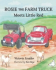 Image for Rosie the Farm Truck Meets Little Red