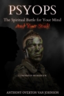 Image for PSYOPS The Spiritual Battle For Your Mind And Your Soul!