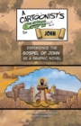 Image for A Cartoonist&#39;s Guide to the Gospel of John : A Full-Color Graphic Novel