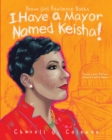 Image for I Have a Mayor Named Keisha!