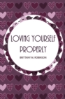 Image for Loving Yourself Properly