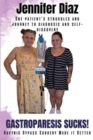 Image for Gastroparesis Sucks! : Gastric Bypass Surgery Made it Better