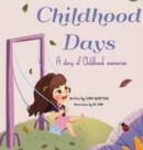 Image for Childhood Days : A Story Of Childhood Memories