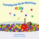 Image for Learning Can Be So Much Fun! Colors