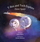 Image for T-Rex and Tuck Explore Outer Space