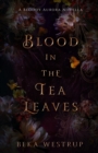 Image for Blood in the Tea Leaves