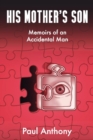 Image for His Mother&#39;s Son : Memoirs of an Accidental Man