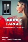 Image for Double Target : Steamy Romantic Suspense