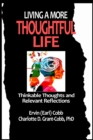 Image for Living a More Thoughtful Life : Thinkable Thoughts and Relevant Reflections