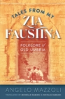 Image for Tales from My Zia Faustina : Folklore of Old Umbria