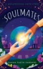 Image for Soulmates : A Metaphysical Love Story