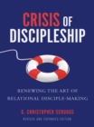 Image for Crisis of Discipleship--Revised Edition: Renewing the Art of Relational Disciple Making