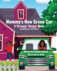 Image for Mommy&#39;s New Green Car : A Stranger Danger Book
