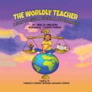 Image for The Worldly Teacher : A Story of Mission, Reflection, and Community
