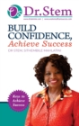 Image for Build Confidence : Achieve Success