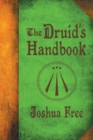 Image for The Druid&#39;s Handbook : Ancient Magick for a New Age
