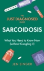 Image for The Just Diagnosed Guide: Sarcoidosis