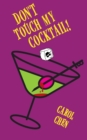 Image for Don&#39;t Touch My Cocktail!