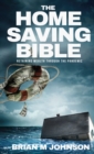 Image for The Home Saving Bible - Retaining Wealth Through the Pandemic