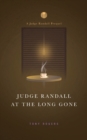 Image for Judge Randall At The Long Gone : A Judge Randall Prequel