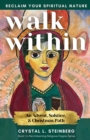 Image for Walk Within - Reclaim Your Spiritual Nature : An Advent, Solstice, &amp; Christmas Path