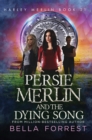 Image for Persie Merlin and the Dying Song