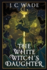 Image for The White Witch&#39;s Daughter