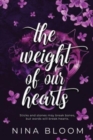 Image for The Weight of Our Hearts : A Standalone Enemies-to-Lovers Romance