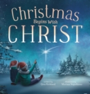 Image for Christmas Begins With Christ : Learning About Jesus and Spreading the Love of God