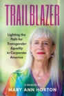 Image for Trailblazer : Lighting the Path for Transgender Equality in Corporate America