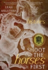 Image for Shoot the Horses First