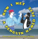 Image for How I Met A Penguin Named Pete