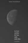 Image for La luna cambia de fase cada siete dias