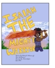 Image for Isaiah The Mighty Warrior