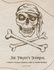 Image for The Pirate&#39;s Journal : A Modern Treasure Hunters Guide to Wealth Building