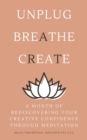 Image for A Month of Rediscovering Your Creative Confidence Through Meditation