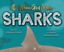 Image for When God Made Sharks