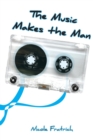 Image for The Music Makes the Man