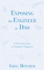 Image for Exposing the Engineer in Dad: A Think Piece from an Empathic Antagonist