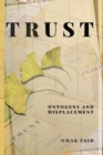 Image for Trust : Ontogeny &amp; Misplacement