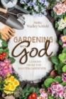 Image for Gardening with God