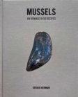 Image for Mussels : An Homage in 50 Recipes