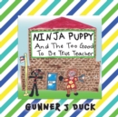 Image for Ninja Puppy and the Too Good to be True Teacher