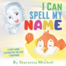 Image for I Can Spell My Name
