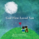 Image for God First Loved You