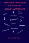 Image for Understanding the Battle Over Bible Versions