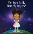 Image for Can Jesus Really Hear My Prayers?